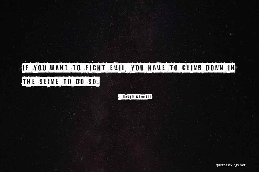 Unthreatened Soul Quotes By David Gemmell Unthreatened Soul Quotes By David Gemmell