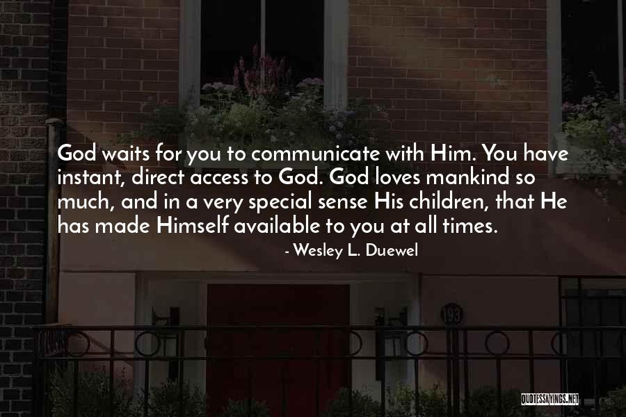 Untick Man Quotes By Wesley L. Duewel Untick Man Quotes By Wesley L. Duewel