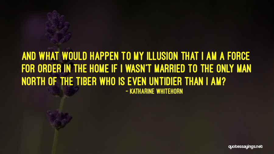Untidier Quotes By Katharine Whitehorn Untidier Quotes By Katharine Whitehorn