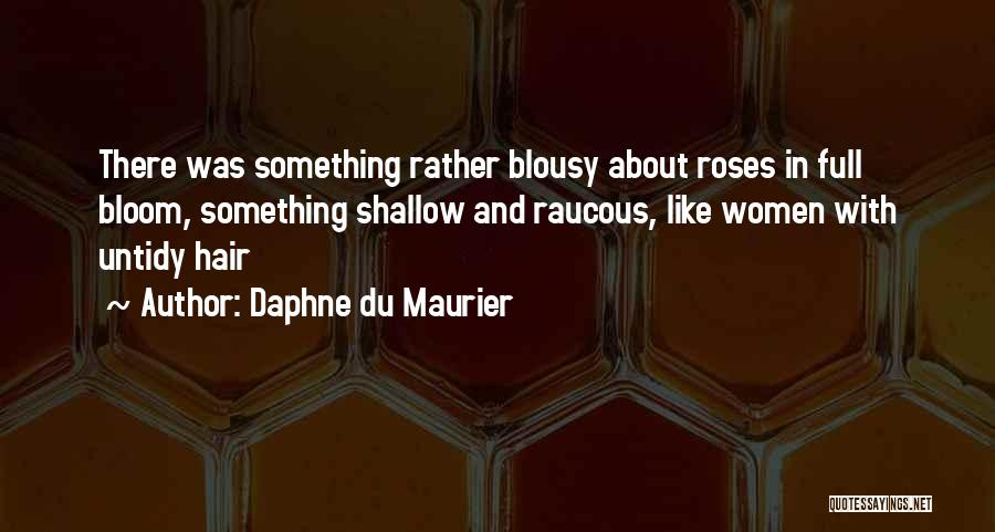 Untidy Hair Quotes By Daphne Du Maurier