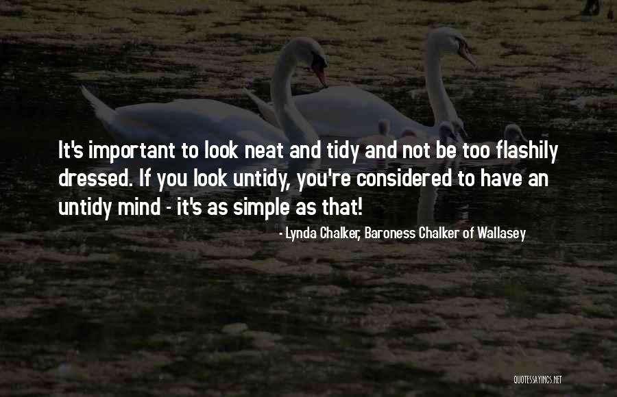 Untidy Quotes By Lynda Chalker, Baroness Chalker Of Wallasey Untidy Quotes By Lynda Chalker, Baroness Chalker Of Wallasey