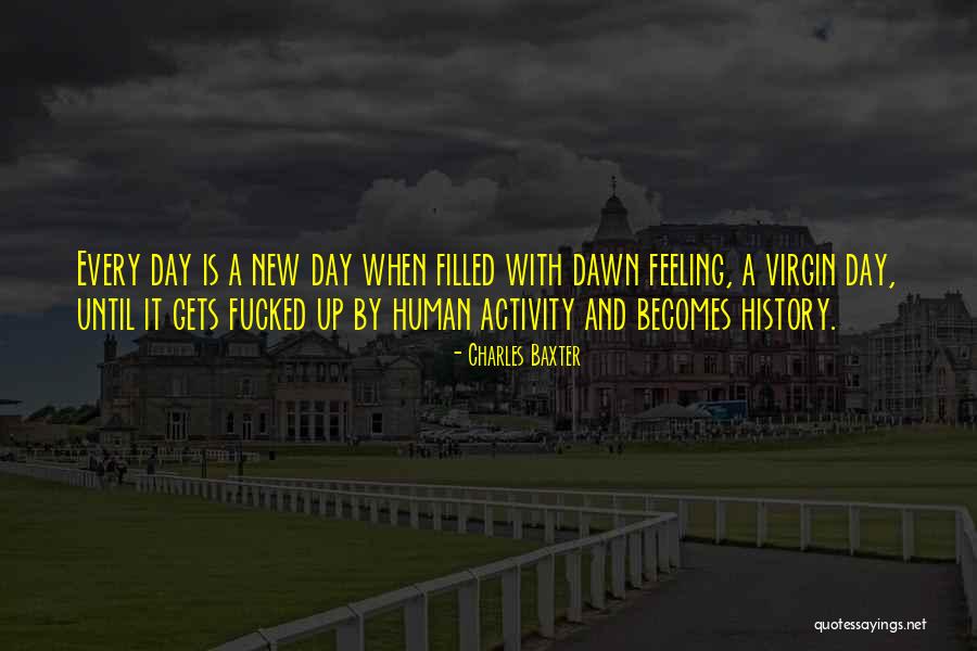 Until Dawn Quotes By Charles Baxter Until Dawn Quotes By Charles Baxter