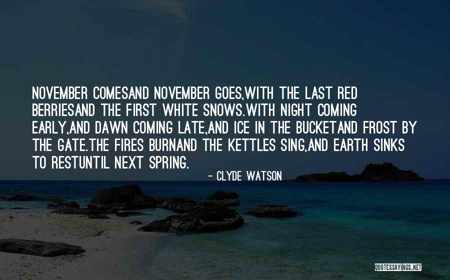 Until Dawn Quotes By Clyde Watson Until Dawn Quotes By Clyde Watson