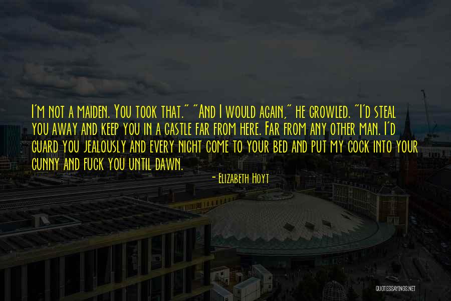 Until Dawn Quotes By Elizabeth Hoyt Until Dawn Quotes By Elizabeth Hoyt