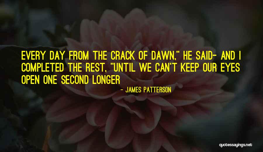 Until Dawn Quotes By James Patterson Until Dawn Quotes By James Patterson