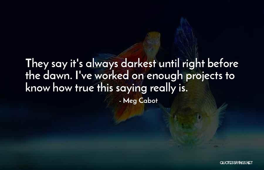 Until Dawn Quotes By Meg Cabot Until Dawn Quotes By Meg Cabot