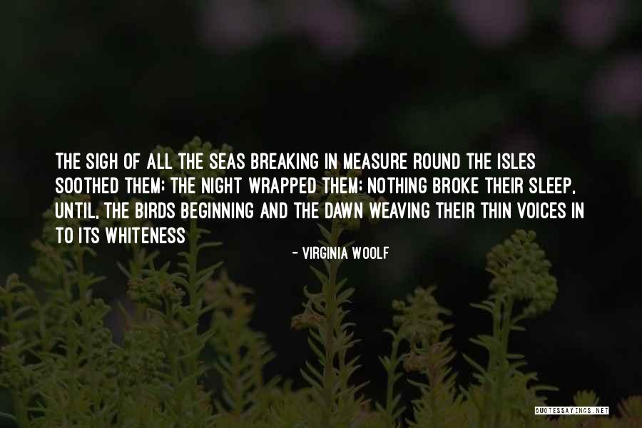 Until Dawn Quotes By Virginia Woolf Until Dawn Quotes By Virginia Woolf