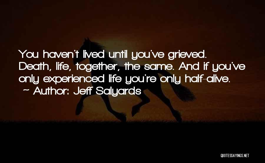 Until Death Quotes By Jeff Salyards