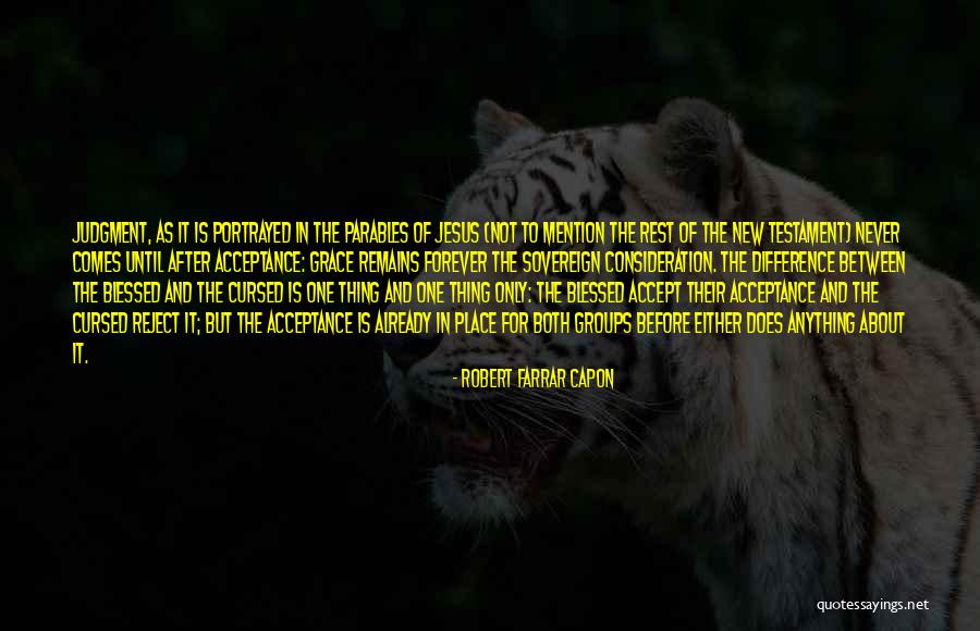 Until Forever Quotes By Robert Farrar Capon Until Forever Quotes By Robert Farrar Capon