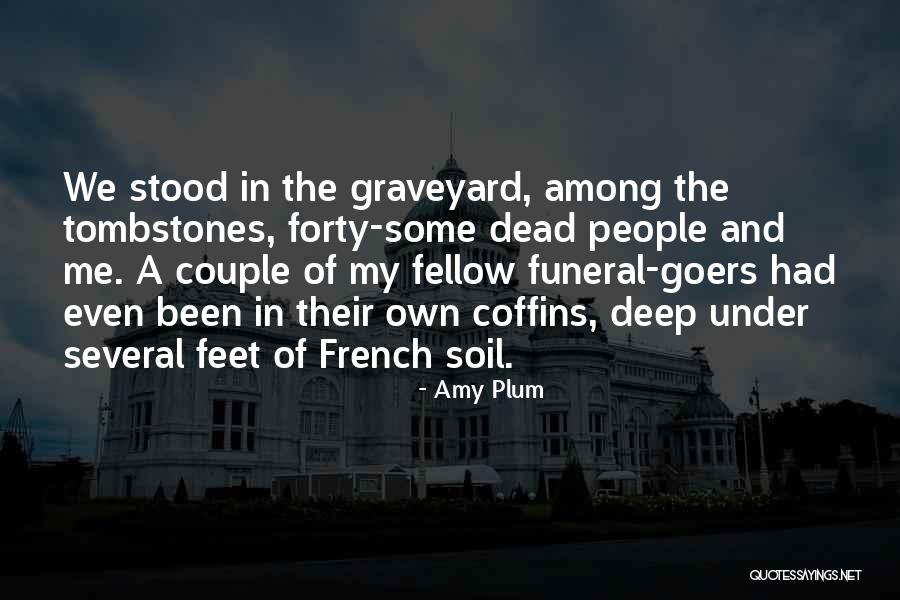 Until I Die Amy Plum Quotes By Amy Plum Until I Die Amy Plum Quotes By Amy Plum