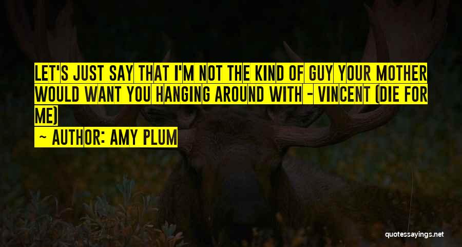 Until I Die Amy Plum Quotes By Amy Plum