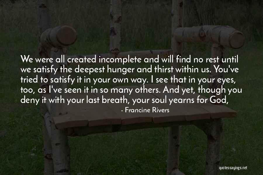 Until I Find You Quotes By Francine Rivers