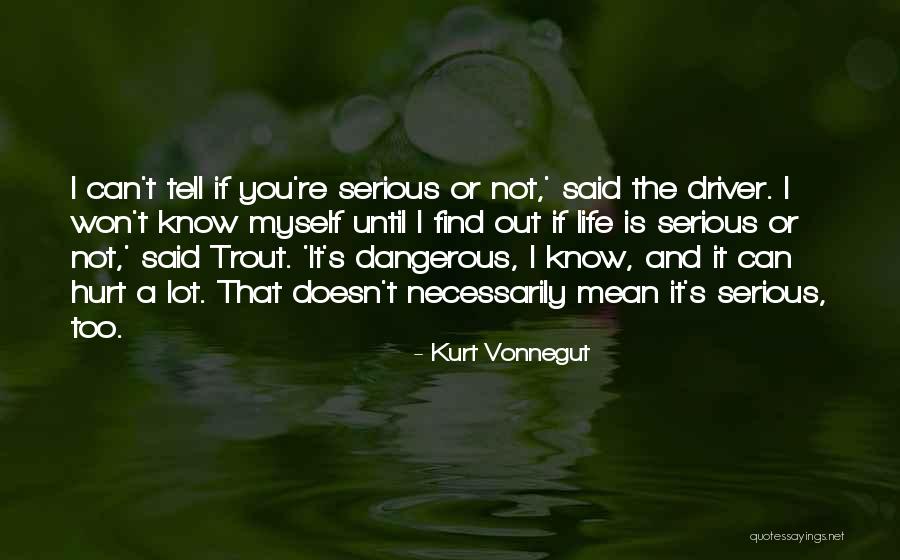 Until I Find You Quotes By Kurt Vonnegut