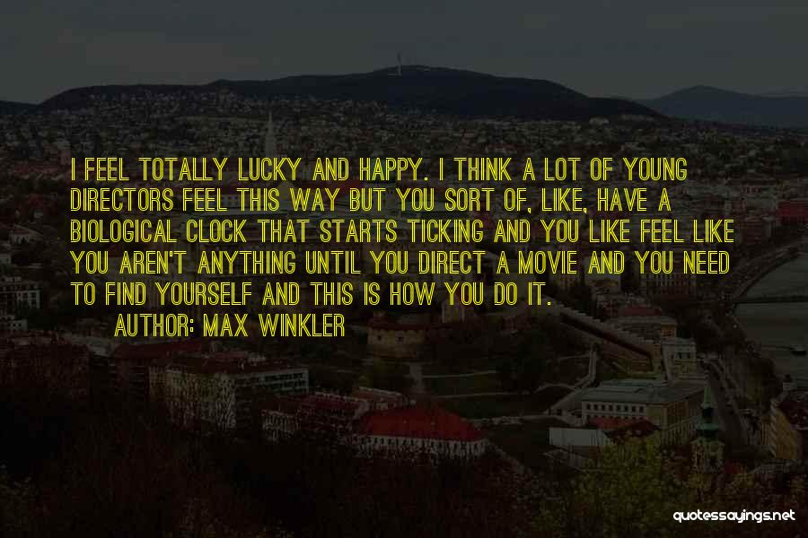 Until I Find You Quotes By Max Winkler