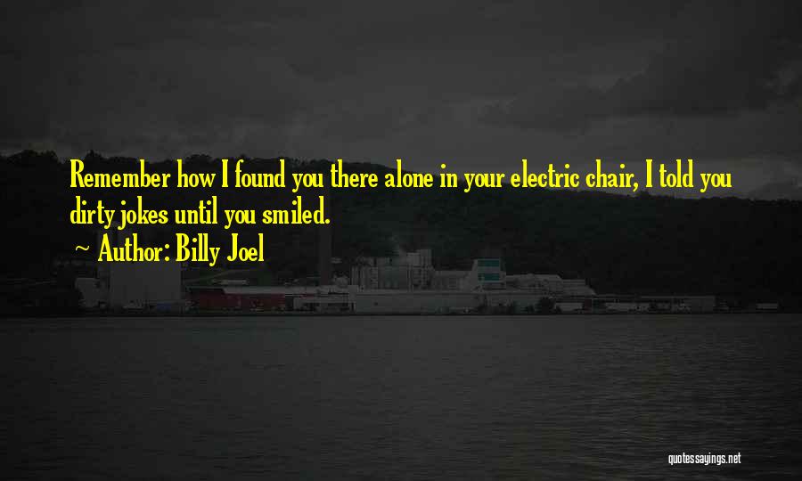 Until I Found You Quotes By Billy Joel