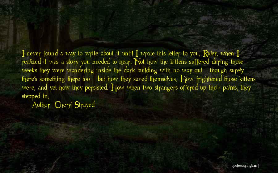 Until I Found You Quotes By Cheryl Strayed