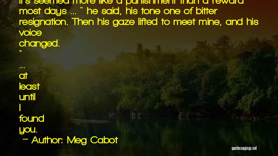 Until I Found You Quotes By Meg Cabot