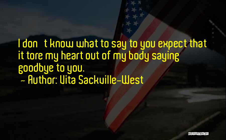 Until I Say Goodbye Quotes By Vita Sackville-West