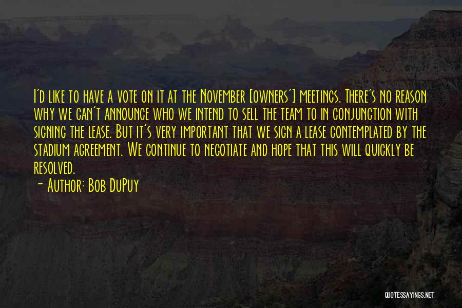 Until November Quotes By Bob DuPuy