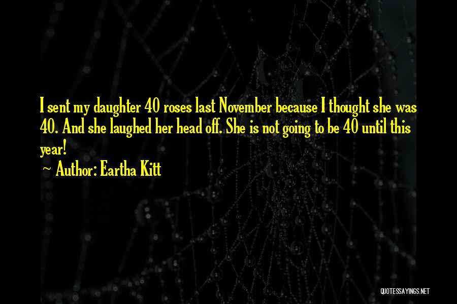 Until November Quotes By Eartha Kitt