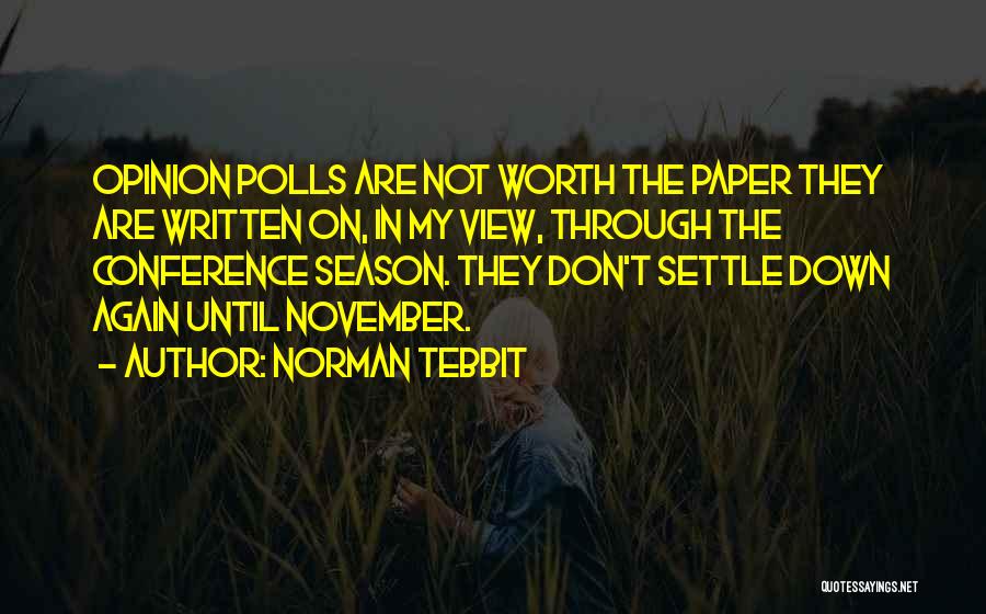 Until November Quotes By Norman Tebbit