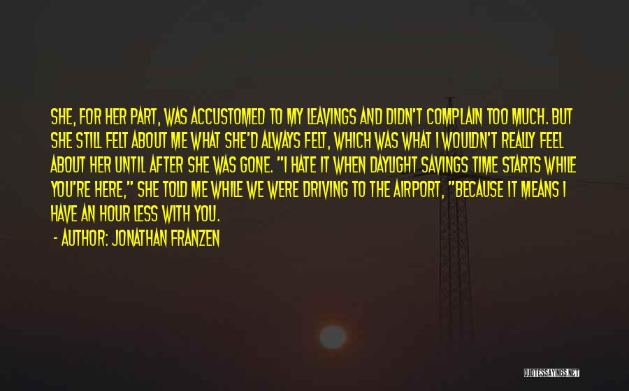 Until She Gone Quotes By Jonathan Franzen