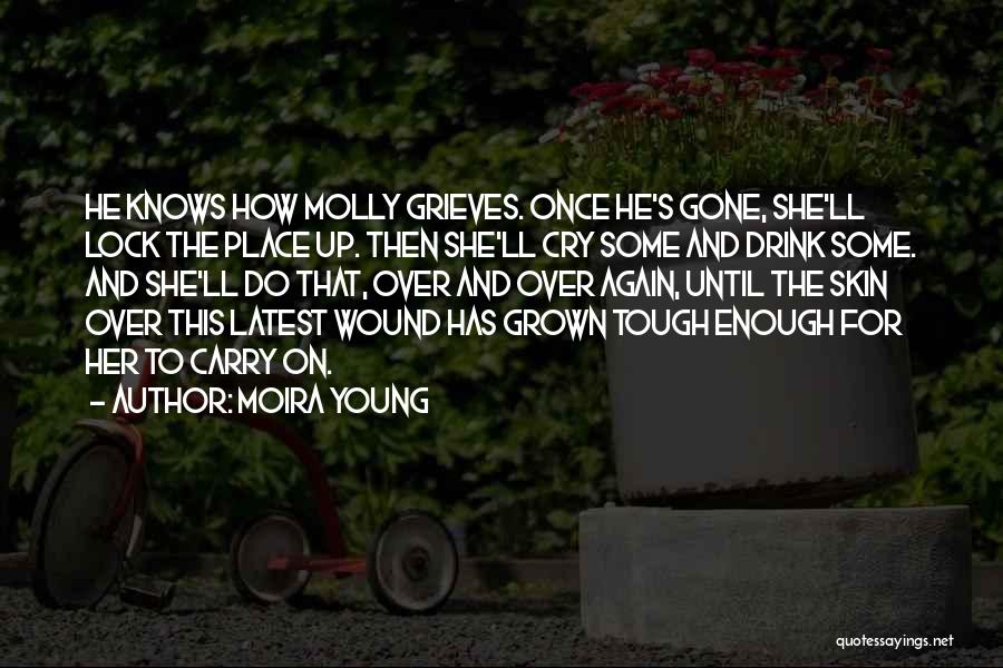 Until She Gone Quotes By Moira Young