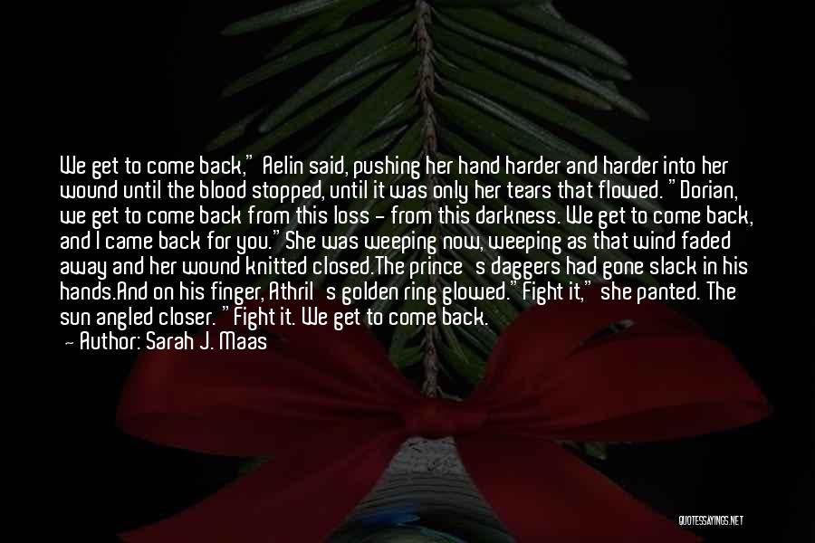 Until She Gone Quotes By Sarah J. Maas