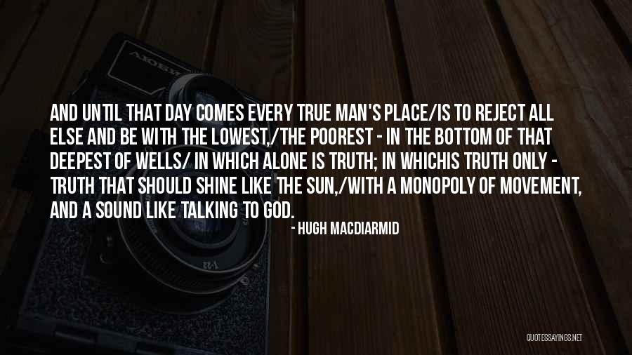 Until The Day Comes Quotes By Hugh MacDiarmid Until The Day Comes Quotes By Hugh MacDiarmid