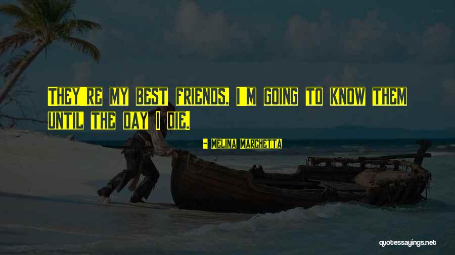 Until The Day I Die Quotes By Melina Marchetta Until The Day I Die Quotes By Melina Marchetta