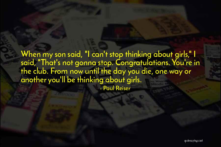 Until The Day I Die Quotes By Paul Reiser Until The Day I Die Quotes By Paul Reiser