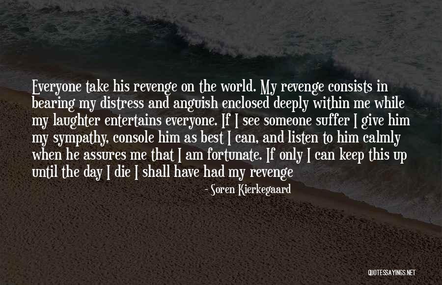 Until The Day I Die Quotes By Soren Kierkegaard Until The Day I Die Quotes By Soren Kierkegaard
