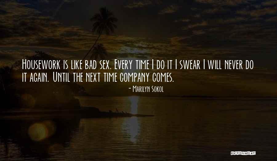 Until The Next Time Quotes By Marilyn Sokol Until The Next Time Quotes By Marilyn Sokol