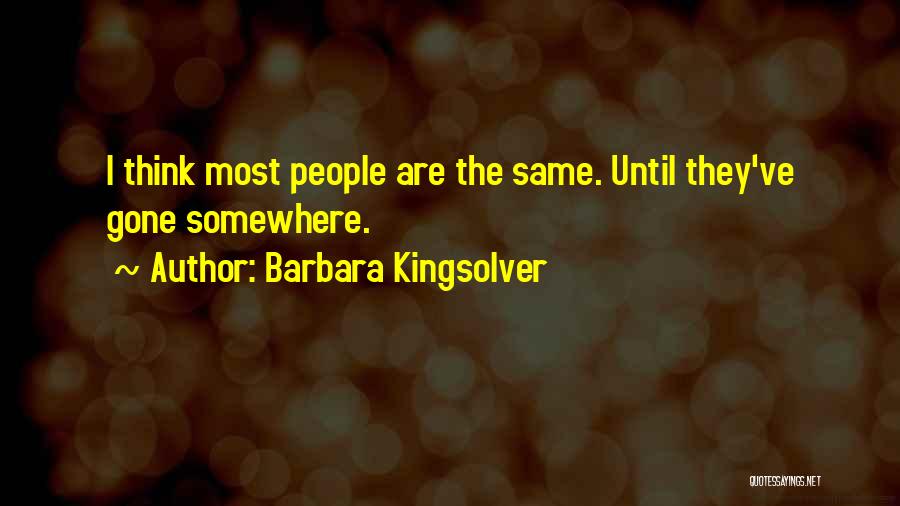 Until They Are Gone Quotes By Barbara Kingsolver
