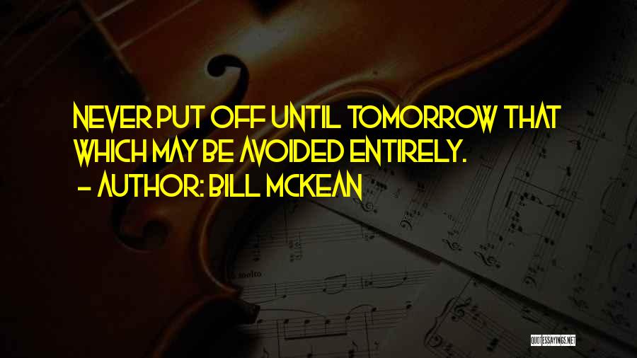 Until Tomorrow Quotes By Bill McKean