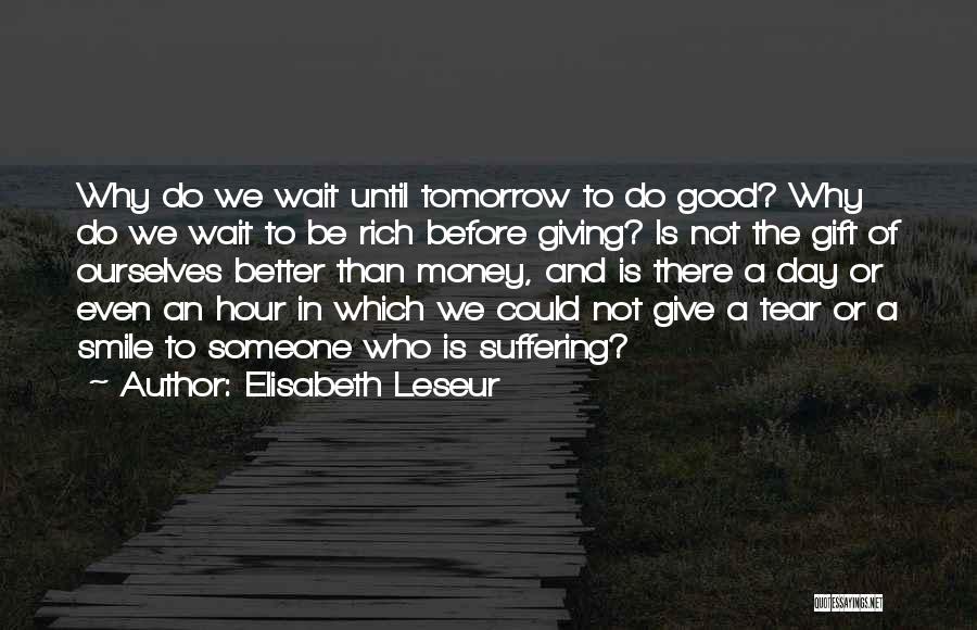 Until Tomorrow Quotes By Elisabeth Leseur