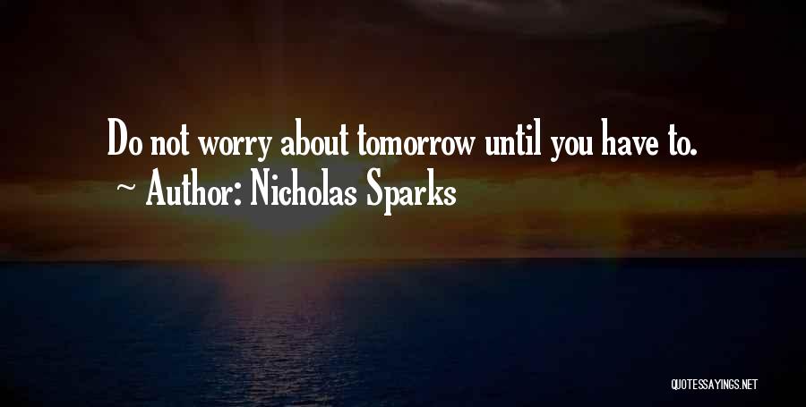 Until Tomorrow Quotes By Nicholas Sparks