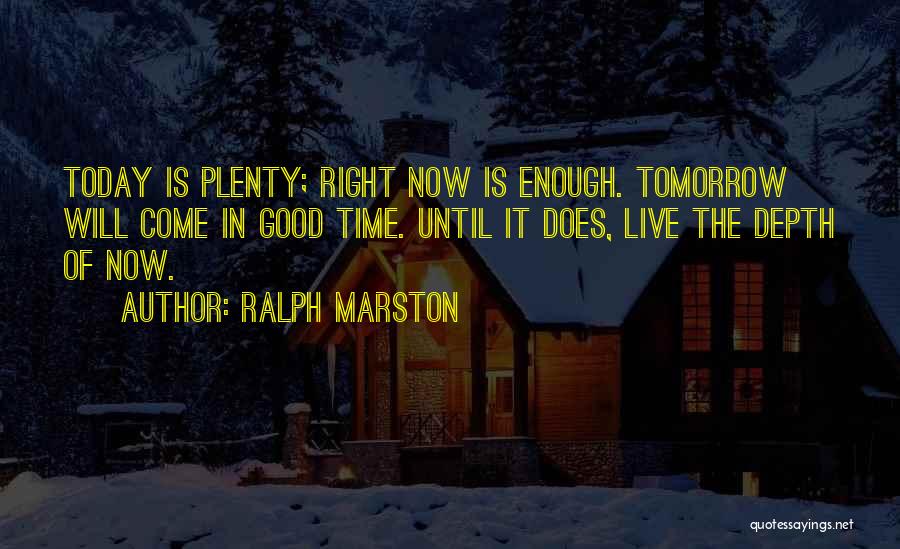 Until Tomorrow Quotes By Ralph Marston