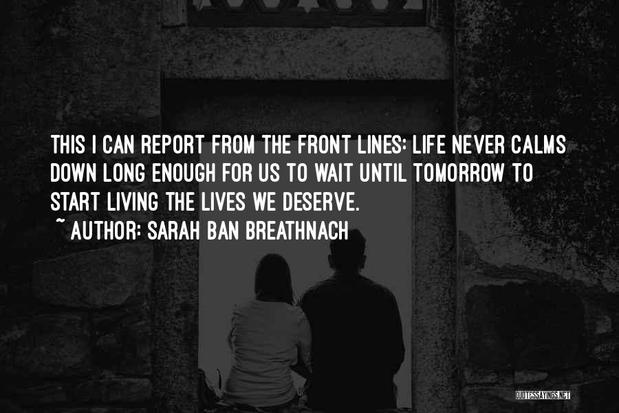 Until Tomorrow Quotes By Sarah Ban Breathnach