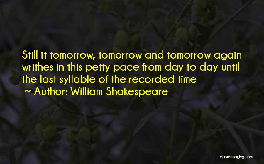 Until Tomorrow Quotes By William Shakespeare