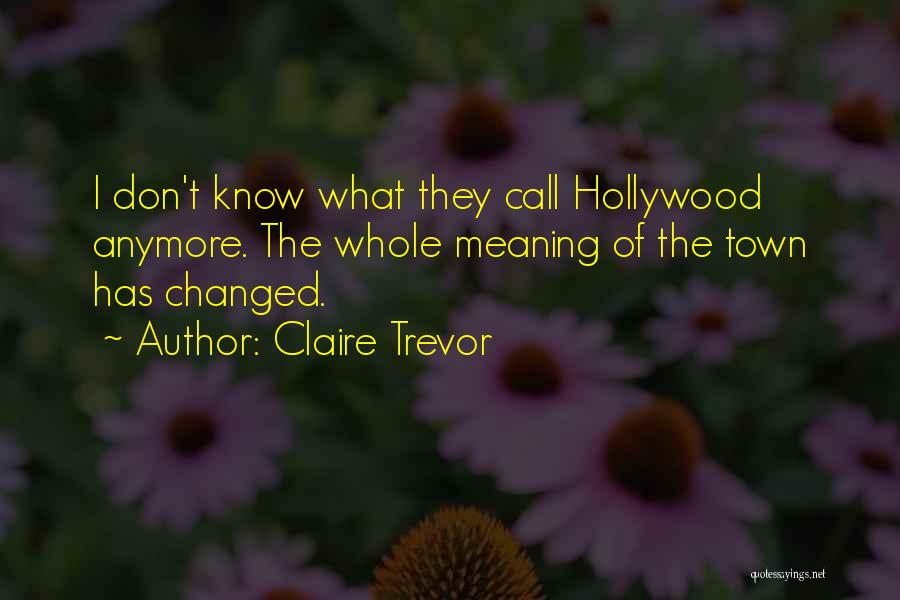 Until Trevor Quotes By Claire Trevor