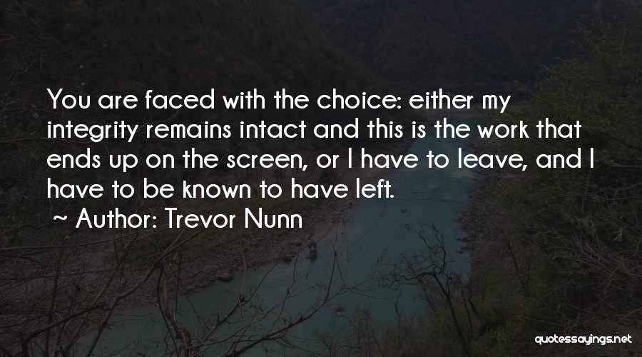 Until Trevor Quotes By Trevor Nunn