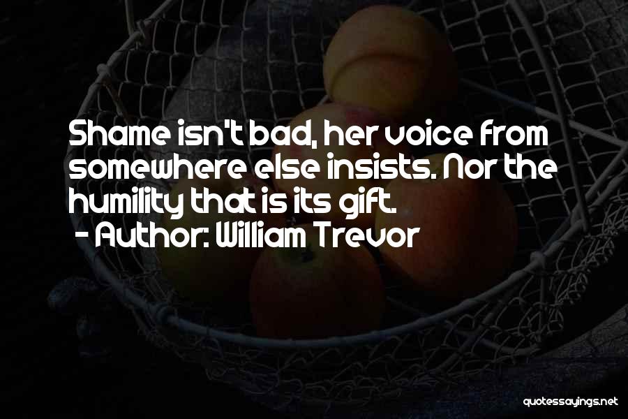 Until Trevor Quotes By William Trevor
