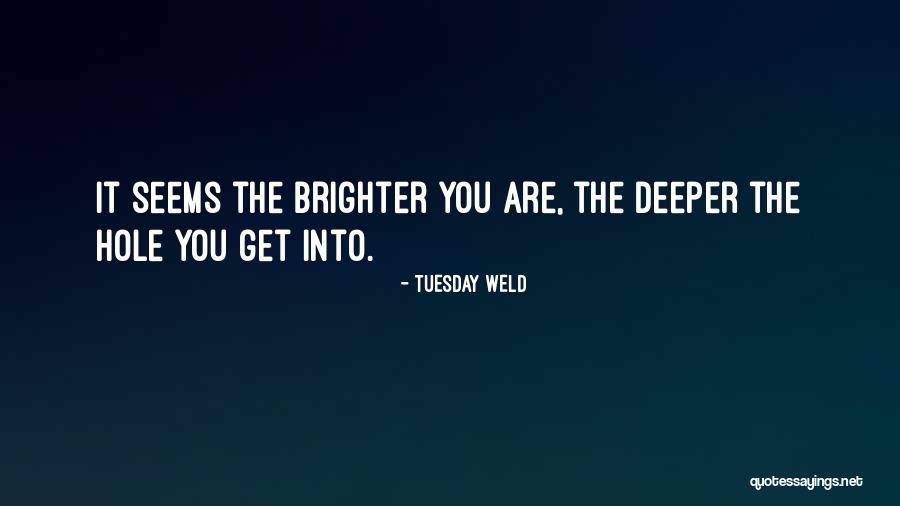 Until Tuesday Quotes By Tuesday Weld Until Tuesday Quotes By Tuesday Weld