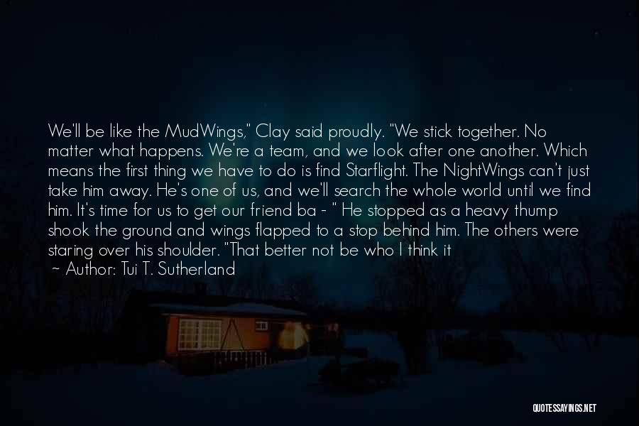 Until We Can Be Together Quotes By Tui T. Sutherland