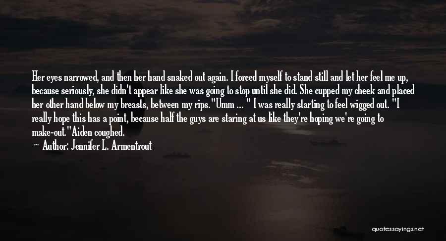 Until We Me Again Quotes By Jennifer L. Armentrout