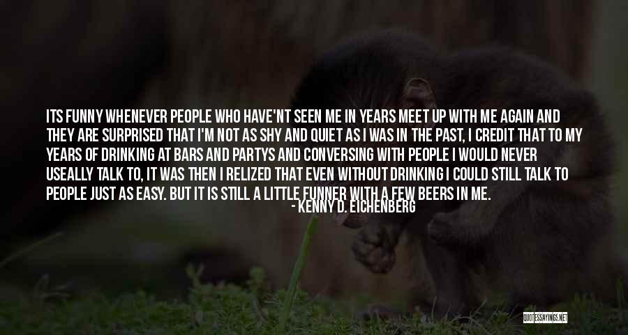 Until We Meet Again Funny Quotes By Kenny D. Eichenberg Until We Meet Again Funny Quotes By Kenny D. Eichenberg