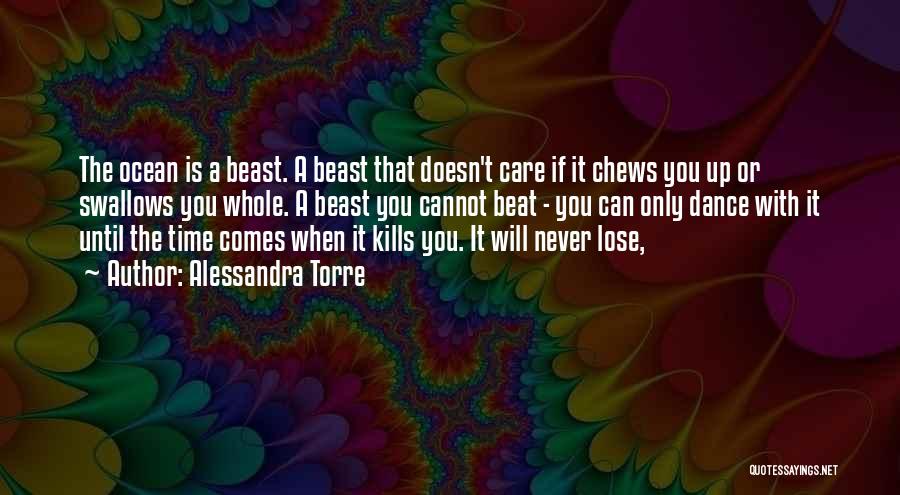 Until You Lose It Quotes By Alessandra Torre