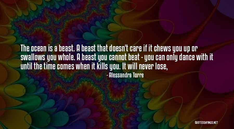 Until You Lose It Quotes By Alessandra Torre