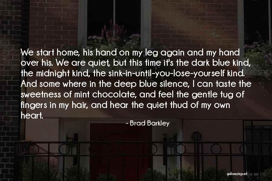 Until You Lose It Quotes By Brad Barkley Until You Lose It Quotes By Brad Barkley